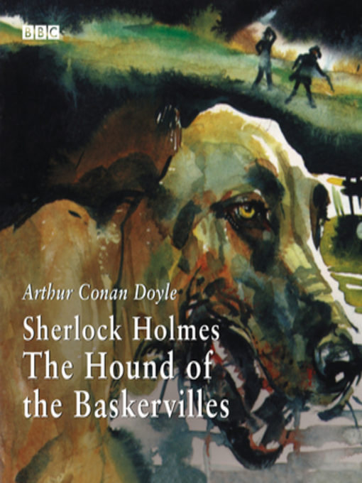 Title details for Sherlock Holmes the Hound of the Baskervilles by Sir Arthur Conan Doyle - Available